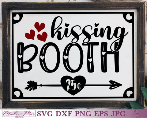 Kissing Booth Sign, Valentine's Day SVG SVG Madison Mae Designs 