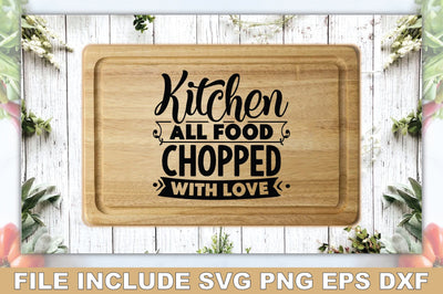 Kitchen All Food Chopped With Love SVG Ariyan 