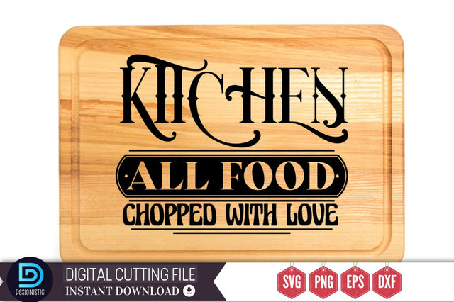 kitchen all food chopped with love SVG SVG DESIGNISTIC 