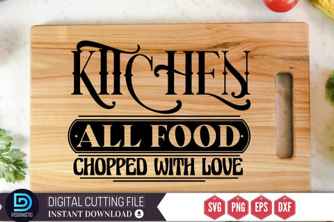kitchen all food chopped with love SVG SVG DESIGNISTIC 
