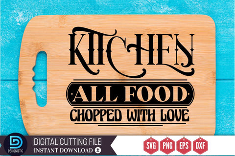 kitchen all food chopped with love SVG SVG DESIGNISTIC 