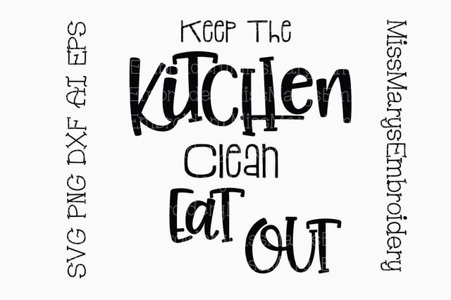 Kitchen Clean Eat Out SVG MissMarysEmbroidery 