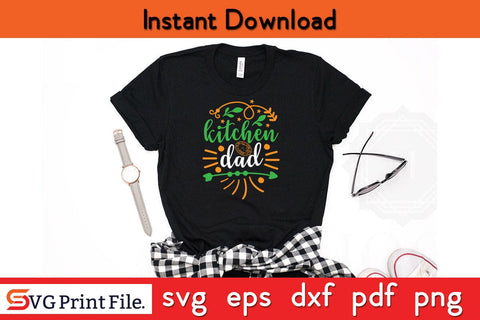 Kitchen Dad Fathers Day SVG PNG Cricut File SVG SVG Print File 
