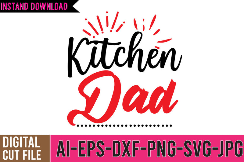 Kitchen Dad SVG Cut File, DAD SVG Bundle, Father's DAy SVG Bundle, DAD Funny SVG Bundle Quotes SVG BlackCatsMedia 