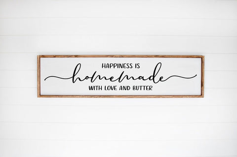 Kitchen Farmhouse Sign SVG - Happiness Is Homemade With Love And Butter SVG Simply Cutz 