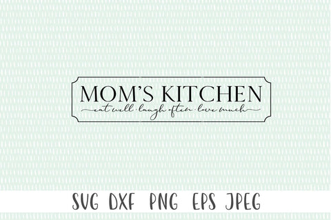Kitchen Farmhouse Sign SVG - Mom's Kitchen SVG Simply Cutz 