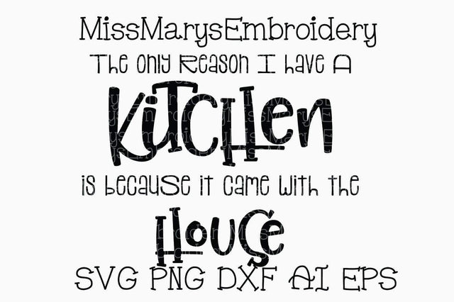 Kitchen House SVG MissMarysEmbroidery 
