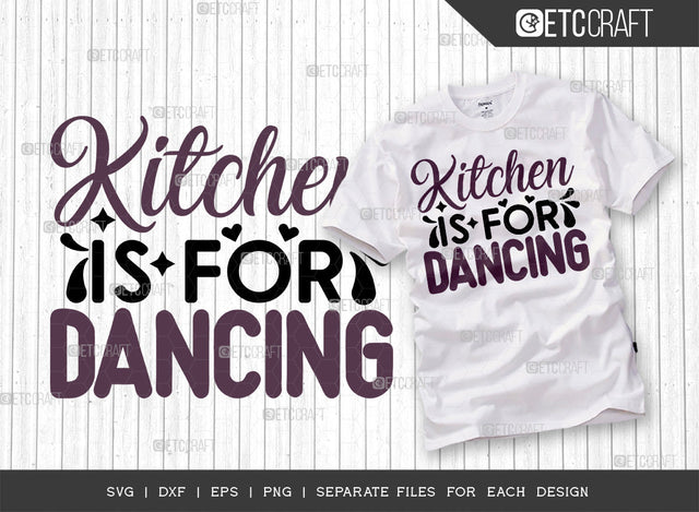 Kitchen Is For Dancing Cut File | Dancing Svg | Cooking Mom Svg | Chef Cap Svg | Kitchen Quotes | ETC T00066 SVG ETC Craft 