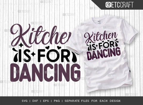 Kitchen Is For Dancing SVG Bundle | Dancing Svg | Cooking Mom Svg | Chef Cap Svg | Kitchen Quotes | ETC T00066 SVG ETC Craft 