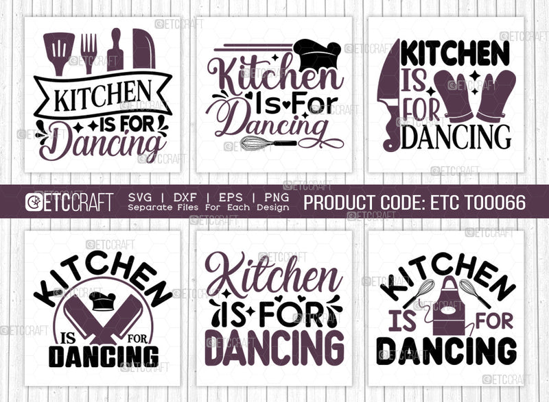 Kitchen Is For Dancing SVG Bundle | Dancing Svg | Cooking Mom Svg | Chef Cap Svg | Kitchen Quotes | ETC T00066 SVG ETC Craft 
