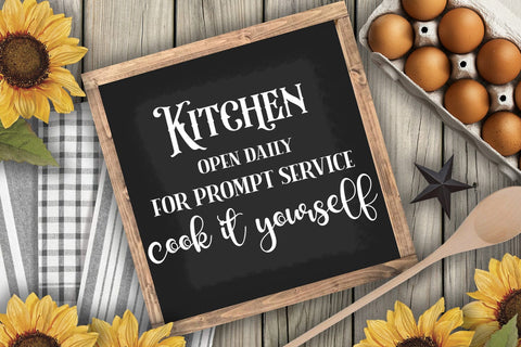 Kitchen Open Daily SVG I Funny Kitchen Sign I Farmhouse SVG SVG Happy Printables Club 