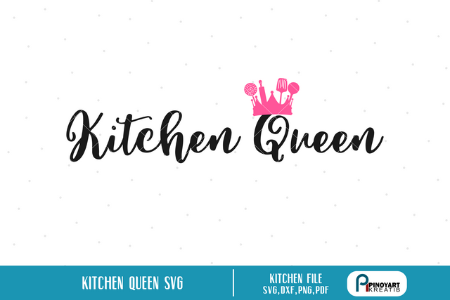 Kitchen Queen Svg SVG Pinoyart Kreatib 