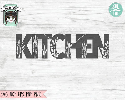 Kitchen Sign SVG File, Home Sign SVG File, Farmhouse Sign Cut File, Kitchen Cut File, Housewarming SVG, New Home svg, Wedding Gift Sign svg SVG Wild Pilot 