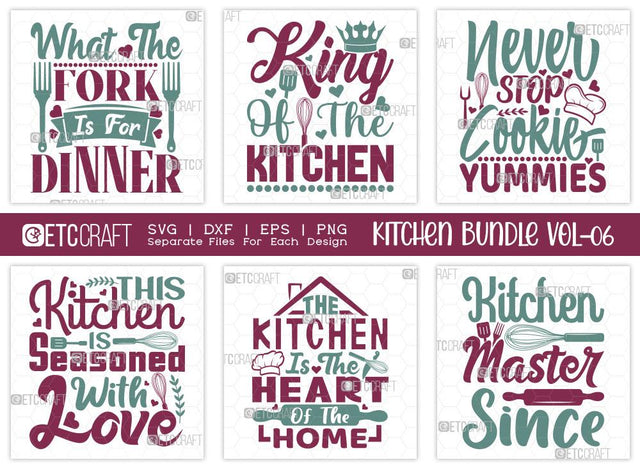 Kitchen SVG Bundle Vol-06 | Fork Is For Dinner | King Of The Kitchen Svg | Never Stop Cookie Svg | Chef Svg | T-shirt Design SVG ETC Craft 