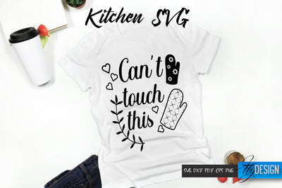 Kitchen SVG. Can't touch this. T-Shirt Design. Cooking Quotes. SVG Fly Design 
