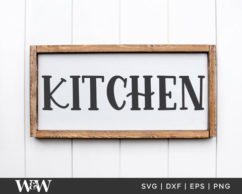 Kitchen SVG | Farmhouse Kitchen Sign SVG SVG Wood And Walt 
