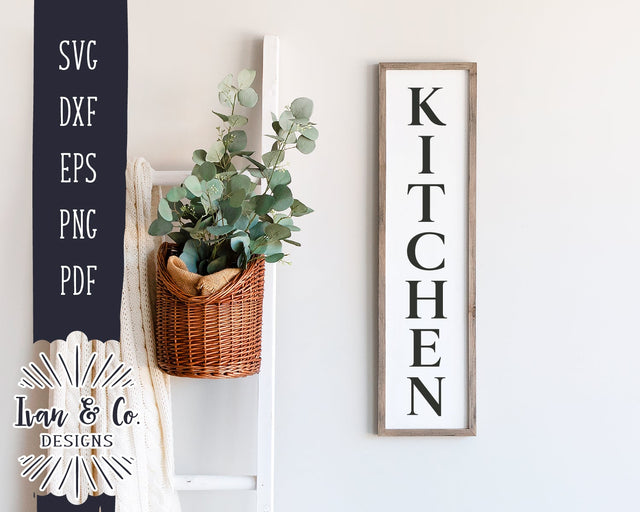 Kitchen SVG Files | Vertical Sign Svg | Family Svg | Farmhouse Svg | Home Decor Svg | Commercial Use | Digital Cut Files (1112182624) SVG Ivan & Co. Designs 