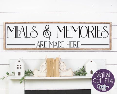 Kitchen Svg, Meals And Memories, Farmhouse Svg, Home Sign SVG Crafty Mama Studios 