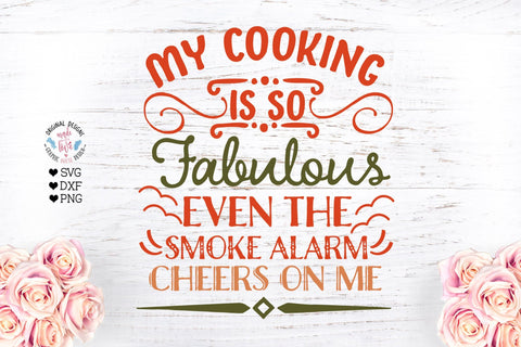 Kitchen SVG, My Cooking is so Fabulous SVG Graphic House Design 