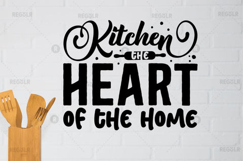Kitchen the heart of the home SVG SVG Regulrcrative 