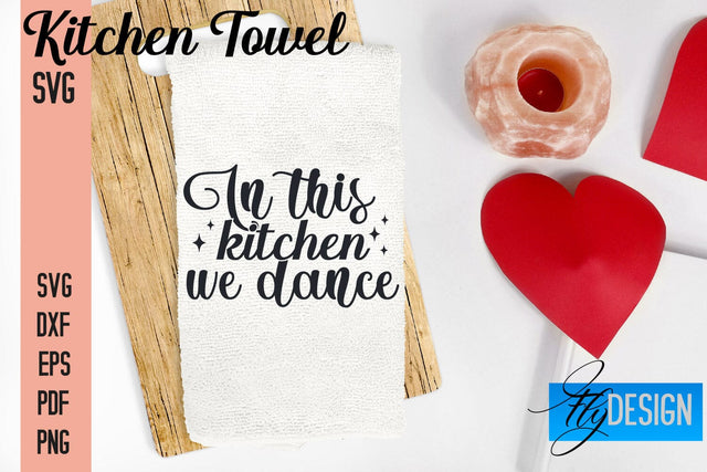 Kitchen Towel SVG | Kitchen Quotes Design | Home SVG SVG Fly Design 
