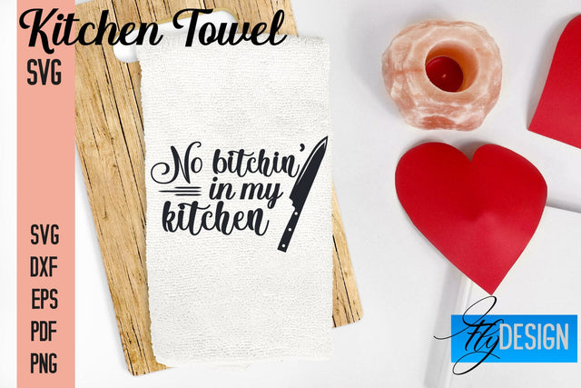Kitchen Towel SVG | Kitchen Quotes Design | Home SVG SVG Fly Design 