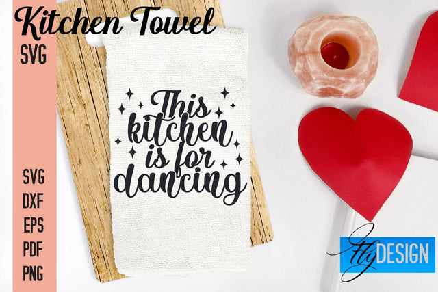 Kitchen Towel SVG | Kitchen Quotes Design | Home SVG SVG Fly Design 