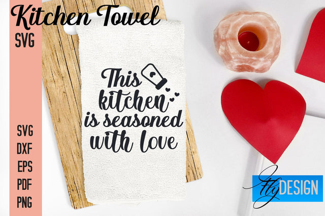 Kitchen Towel SVG | Kitchen Quotes Design | Home SVG SVG Fly Design 