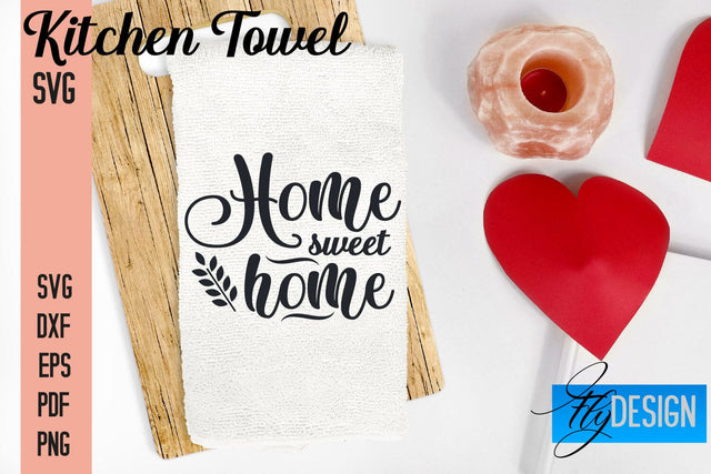 Kitchen Towel SVG | Kitchen Quotes Design | Home SVG SVG Fly Design 