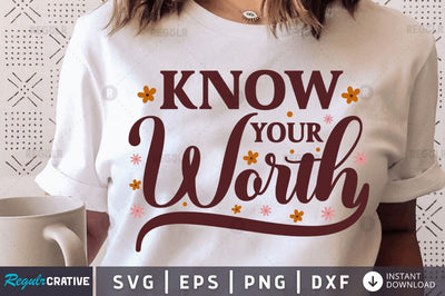 Know your worth SVG SVG Regulrcrative 