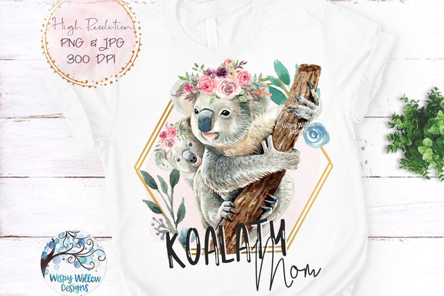 Koalaty Mom Sublimation Png Sublimation Wispy Willow Designs 