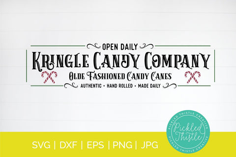 Kringle Candy Company - Farmhouse Christmas Sign SVG SVG Pickled Thistle Creative 