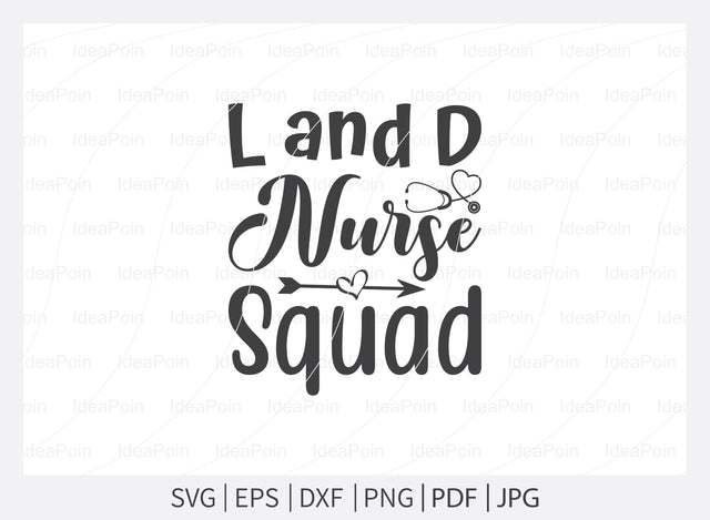 L and D nurse squad Svg, Nurse SVG, Labor and Delivery Nurse Svg, Nurse Quotes Svg, L & D Nurse Svg, Nurse Life Svg, Nurse Dxf, Cut Files for Crafters SVG Dinvect 