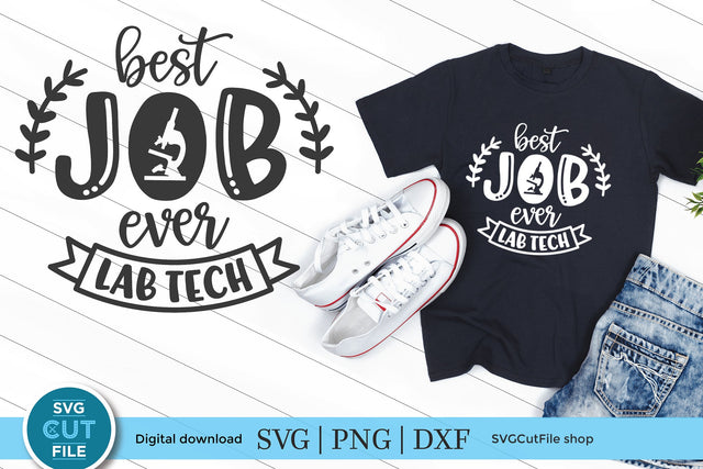 Lab tech svg-Best Job Ever SVG SVG Cut File 