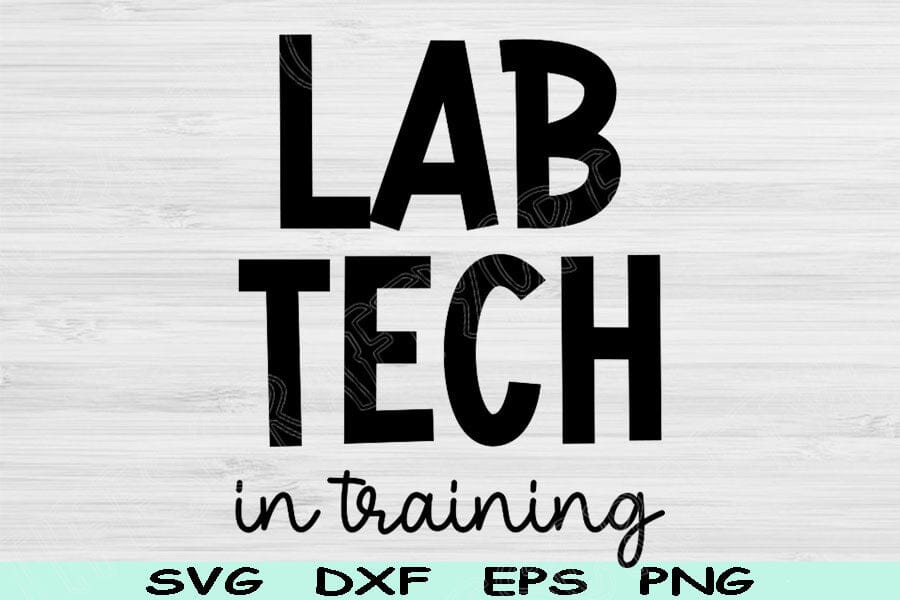 Lab Tech Svg In Training Dxf Png Cut File, Lab Technician Svg ...