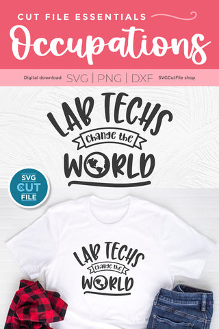 Lab techs change the world svg SVG SVG Cut File 