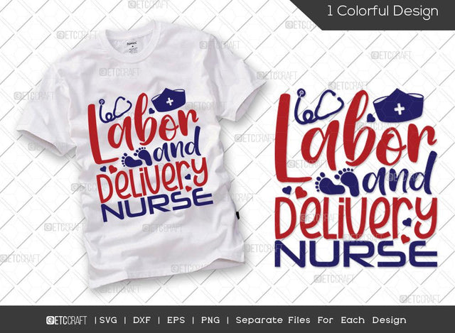 Labor And Delivery Nurse SVG Cut File | Workers Day Svg | USA Labor Day Svg | Happy Labor Day Svg | American Holiday T-shirt Design SVG ETC Craft 