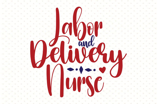 Labor and Delivery Nurse svg SVG orpitasn 