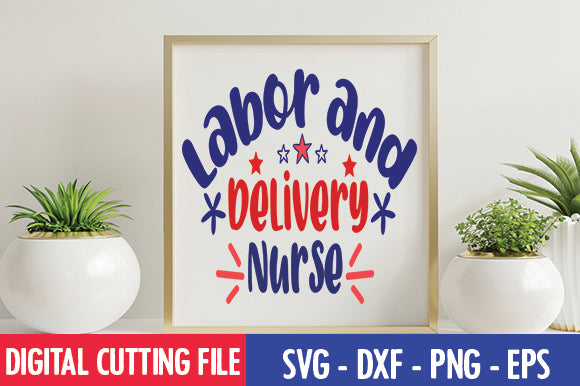 Labor and Delivery Nurse SVG SVG thesvgfactory 