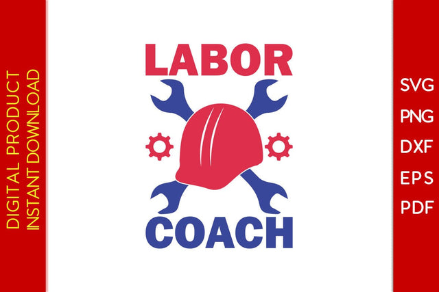Labor Coach SVG PNG PDF Cut File SVG Creativedesigntee 