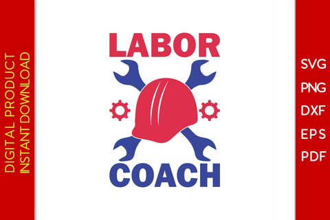 Labor Coach SVG PNG PDF Cut File SVG Creativedesigntee 