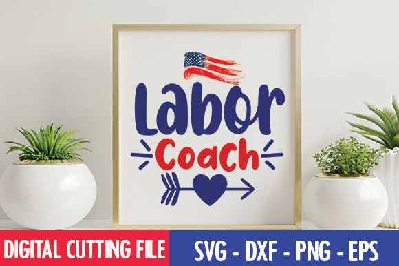 Labor Coach SVG SVG thesvgfactory 