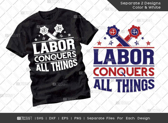 Labor Conquers All Things SVG Cut File | Labor Day Svg | Workers Day svg | Labor Svg | Laborious Svg | Labor Life Svg | T-shirt Design SVG ETC Craft 