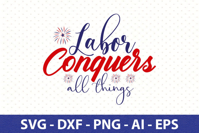 Labor Conquers All Things svg SVG orpitasn 