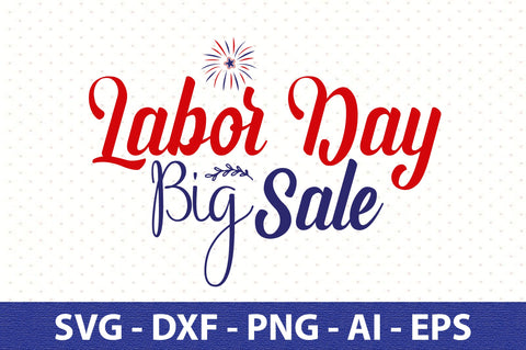 Labor Day Big Sale svg SVG orpitasn 