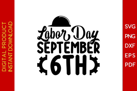Labor Day September 6th SVG PNG PDF Cut File SVG Creativedesigntee 