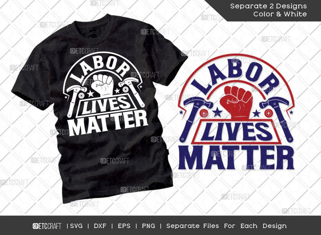 Labor Lives Matter SVG Cut File | Labor Day Svg | Black Lives Matter svg | Labor Svg | Laborious Svg | T-shirt Design SVG ETC Craft 
