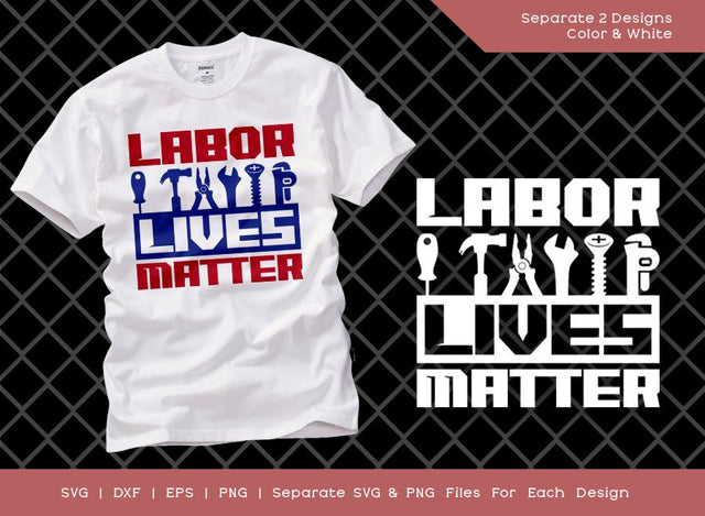 Labor Lives Matter SVG Cut File | Workers Day Svg | USA Labor Day Svg | Happy Labor Day Svg | American Holiday T-shirt Design SVG ETC Craft 