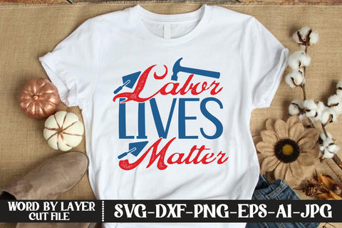 Labor Lives Matter SVG DESIGN SVG MStudio 