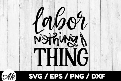Labor nothing thing svg SVG akazaddesign 